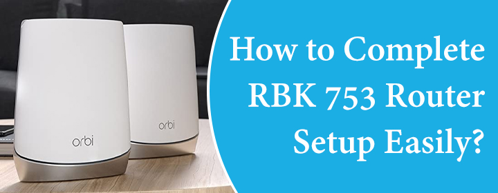 Complete RBK 753 Router Setup Easily