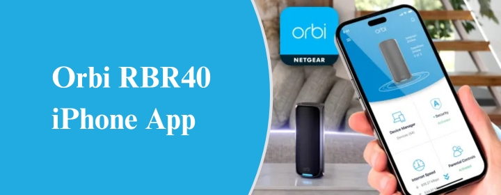 Orbi RBR40 iPhone App