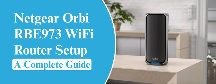Netgear Orbi RBE973 WiFi Router Setup
