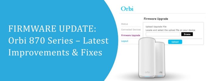 FIRMWARE UPDATE: Orbi 870 Series