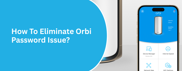 Orbi Password Issue